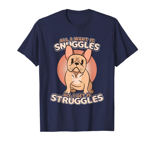 Kawaii Frenchie Funny Existential Dread Snuggles & Struggles T-Shirt