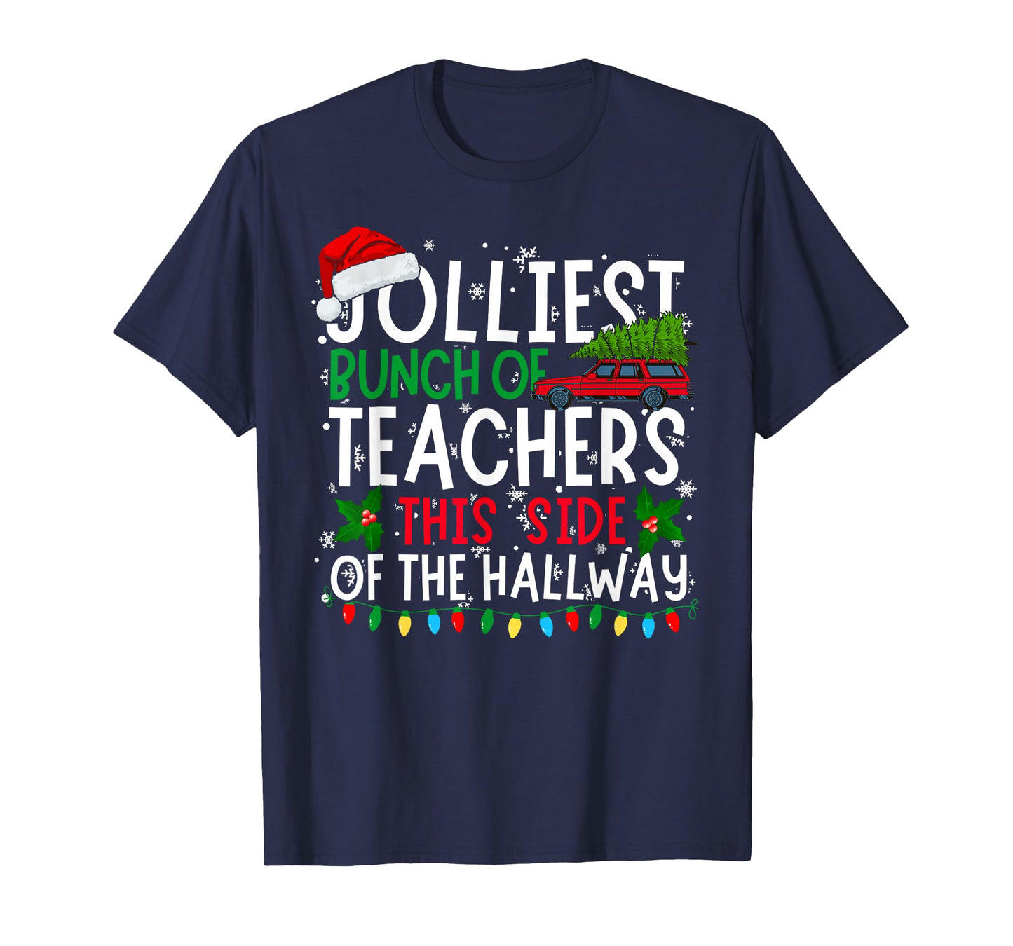 Jolliest Bunch of Teachers This Side Of The Hallway Xmas T-Shirt