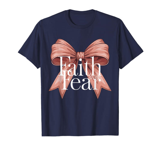 Bow Faith Over Fear Teen Girl Cute Christian Bible Verse T-Shirt