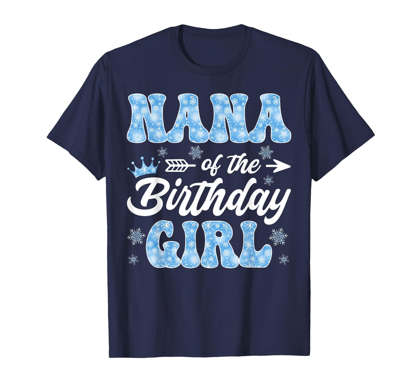 Nana of The Birthday Girl Snowflakes Winter Christmas T-Shirt