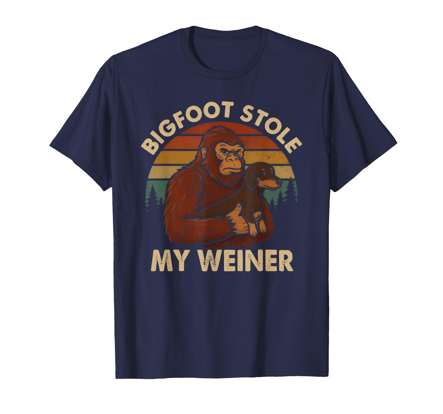 Bigfoot Sasquatch Bigfoot Stole My Weiner T-Shirt