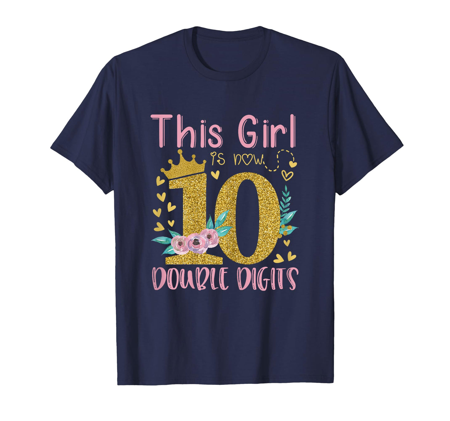 This Girl Is Now 10 Double Digits Shirt 10th birthday Gift T-Shirt