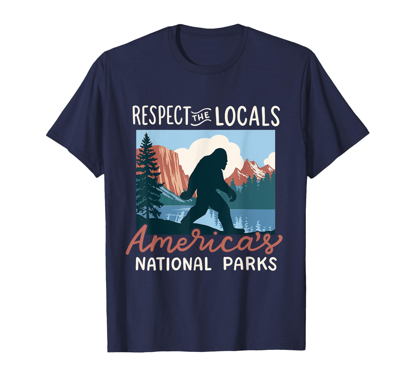 Respect The Locals America's National Parks Retro Bigfoot T-Shirt