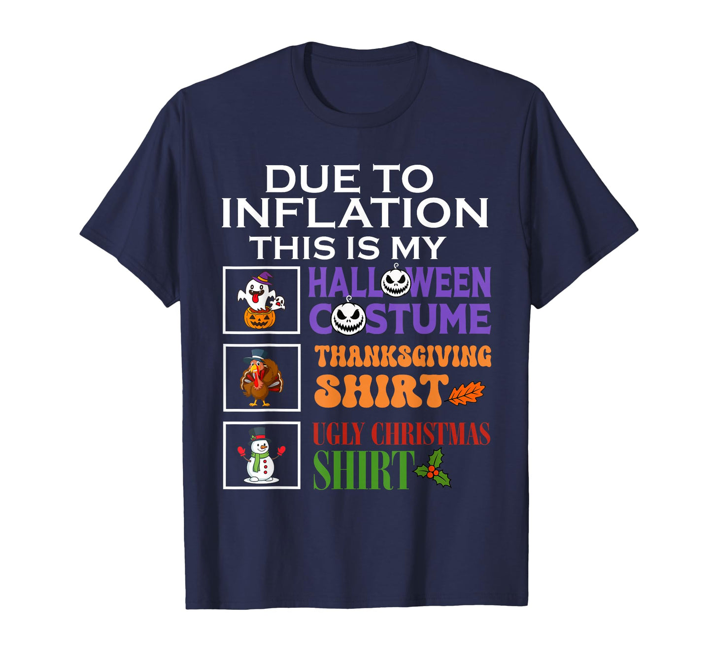 Due to Inflation This is My Halloween Thanksgiving Xmas T-Shirt