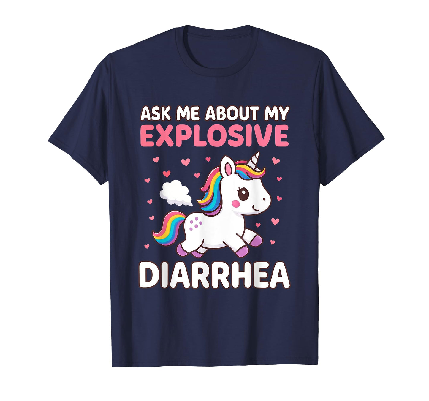 Ask Me About My Explosive Diarrhea Funny Unicorn Meme Humor T-Shirt
