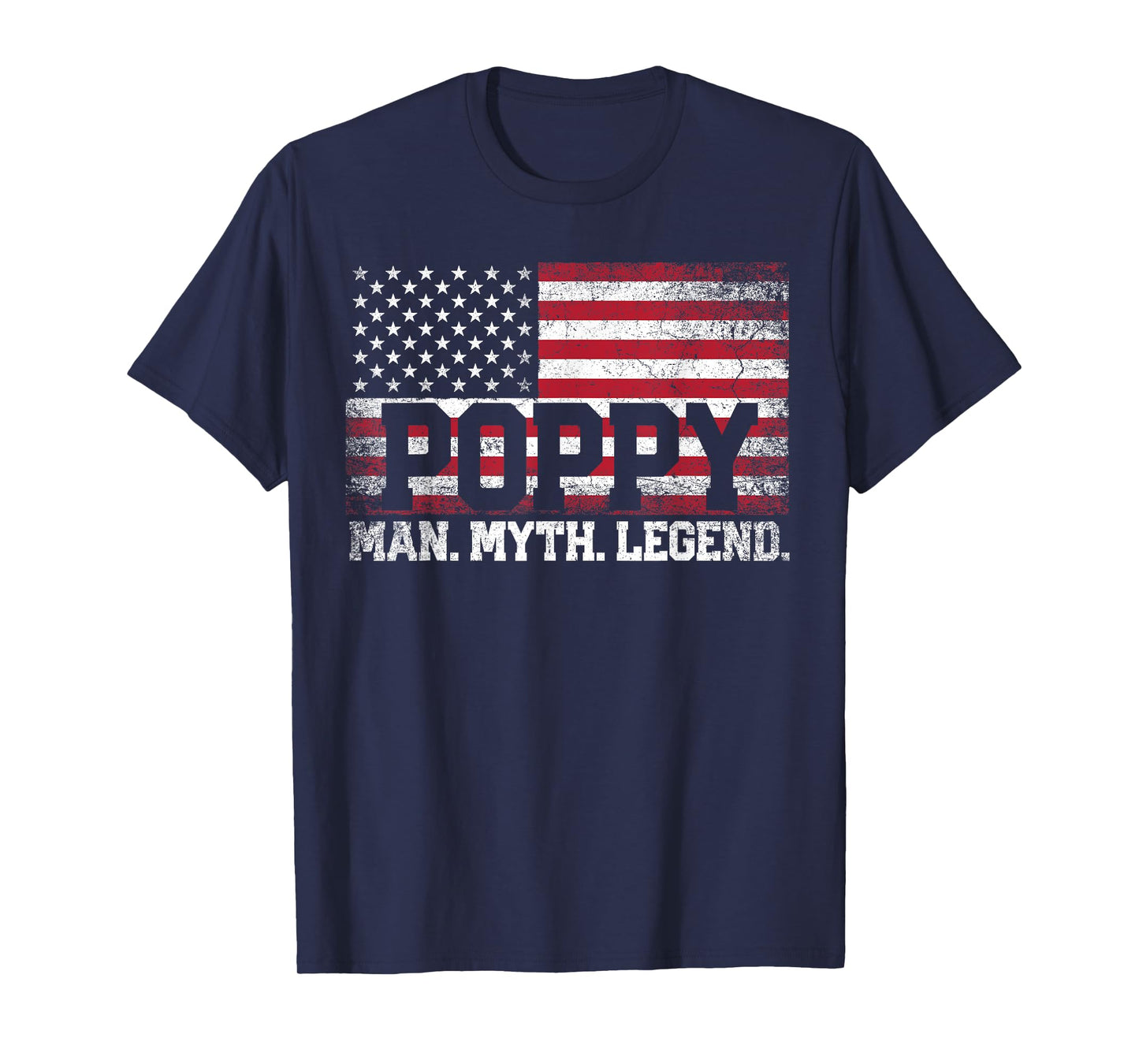 Poppy The Man Myth Legend American Flag Father's Day T-Shirt