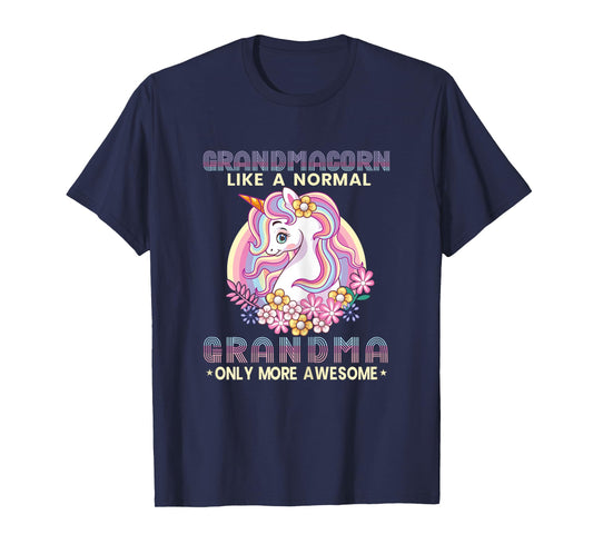 Grandmacorn Like A Normal Grandma Only More Awesome Unicorn T-Shirt