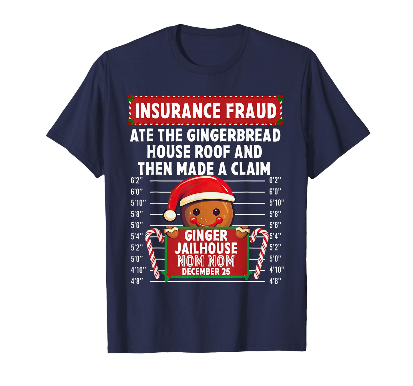 Insurance Fraud Ginger Jailhouse Christmas Xmas Gingerbread T-Shirt