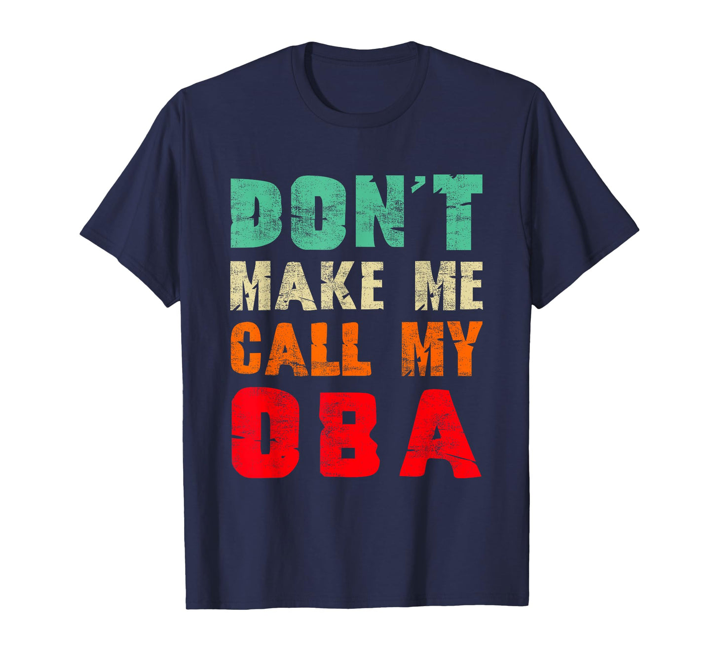 Don't Make Me Call My Oba Aunt Funny Nephew Niece T-Shirt