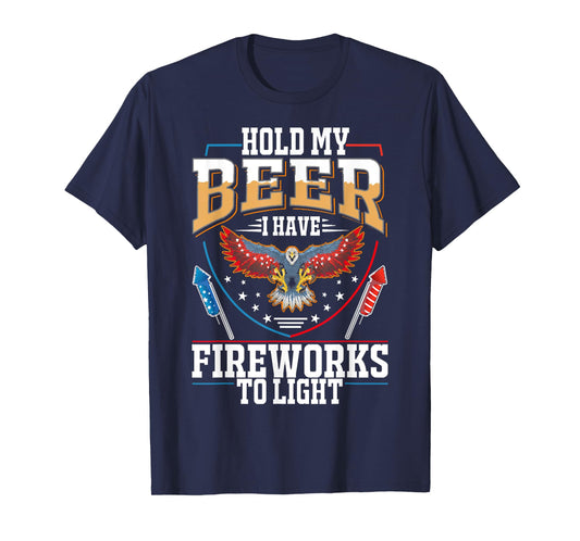Hold My Beer, I Have Fireworks To Light, 4th Of July Eagle T-Shirt