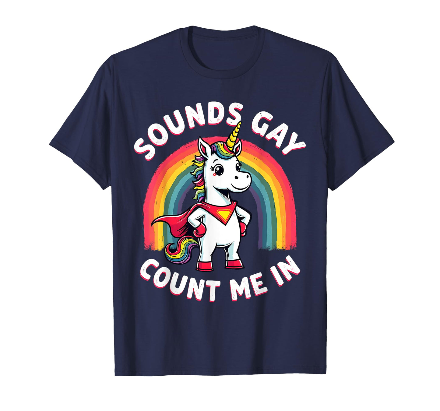 Funny Sounds Gay Count Me In Funny Pride Unicorn Costume T-Shirt