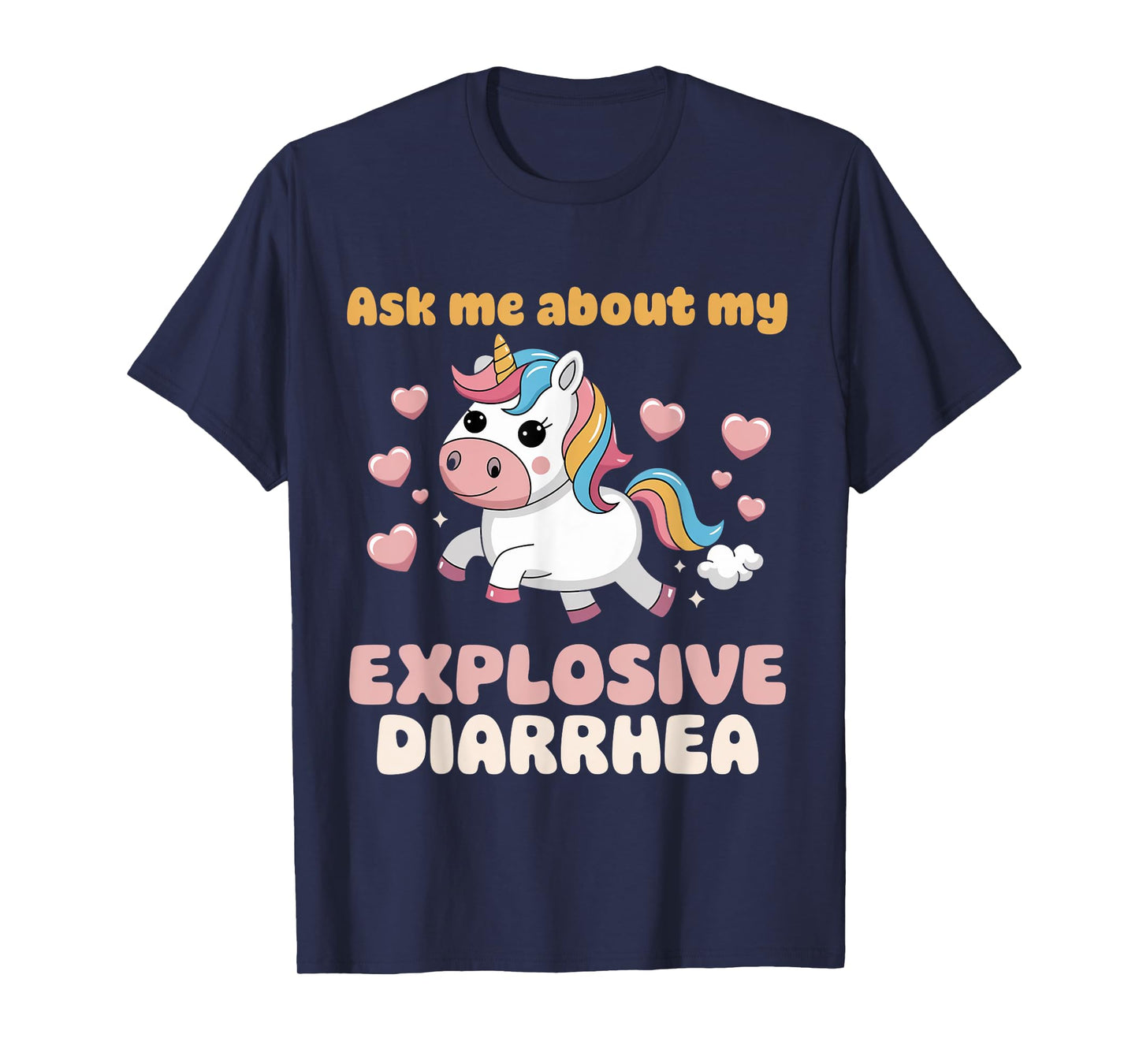 Digestive Ask Me About My Explosive Diarrhea Unicorn T-Shirt