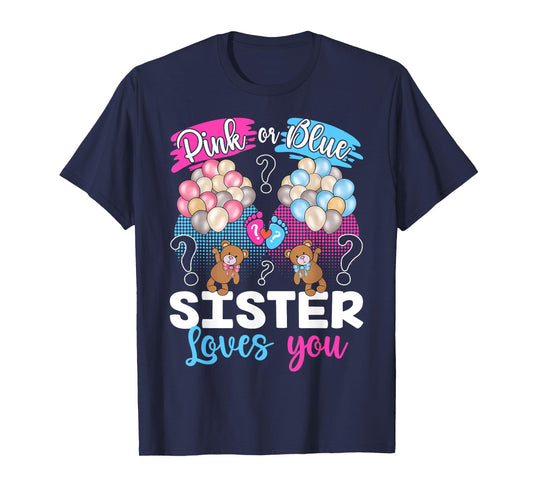 Bears Pink Or Blue Sister Loves You Gender Reveal T-Shirt