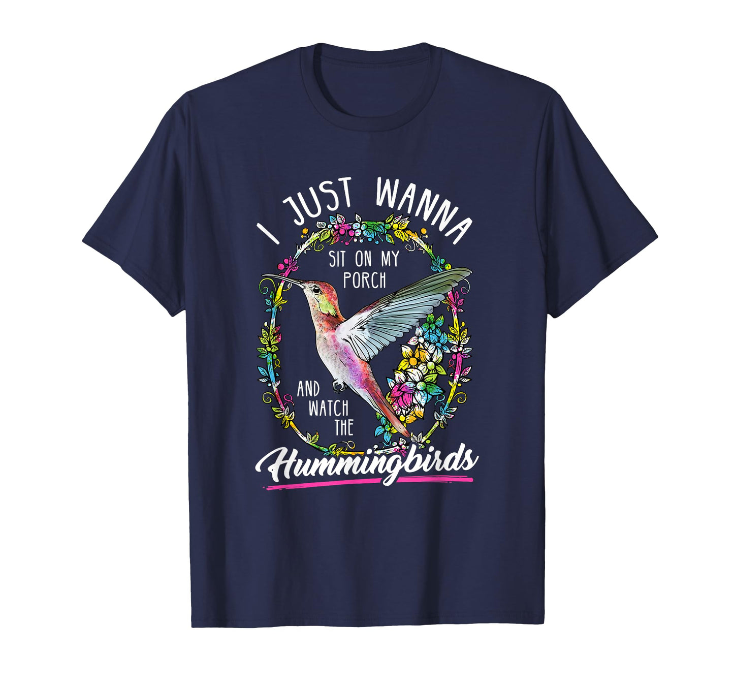 Sit On My Porch And Watch The Hummingbirds T-Shirt