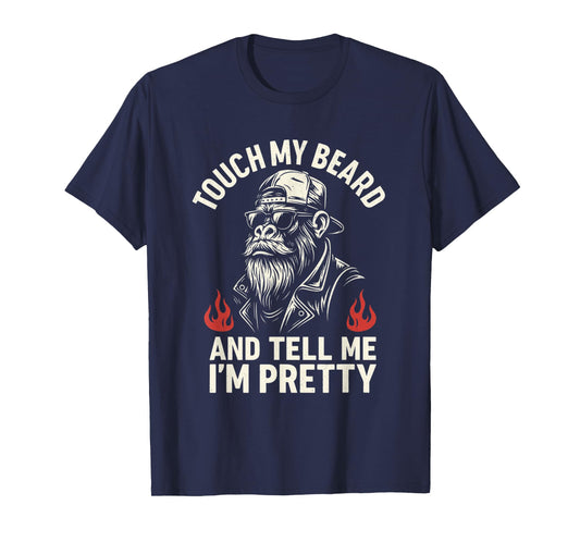 Touch My Beard and Tell Me I’m Pretty Monkey Humor T-Shirt