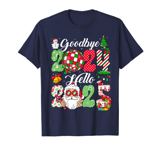 Goodbye 2024 Hello 2025 Happy New Year's Eve Christmas Xmas T-Shirt