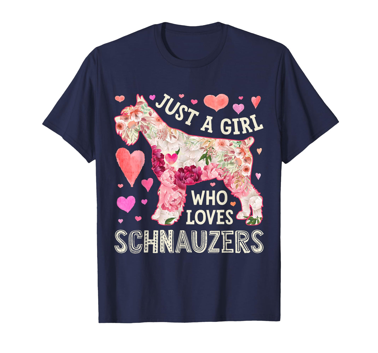 Schnauzer Just A Girl Who Loves Schnauzers Dog Flower Floral T-Shirt