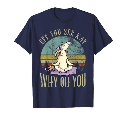 Eff You See Kay Why Oh You Unicorn Retro Vintage T-Shirt