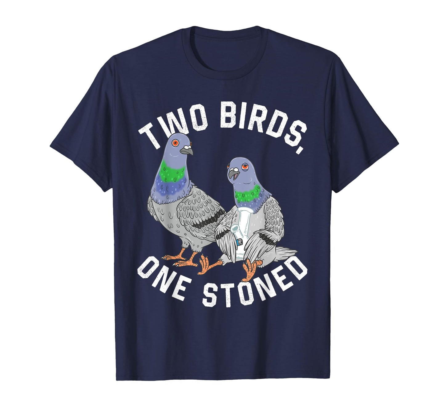 Pigeon Shirt Two Birds Funny One Stoned 420 Weed Smoking T-Shirt