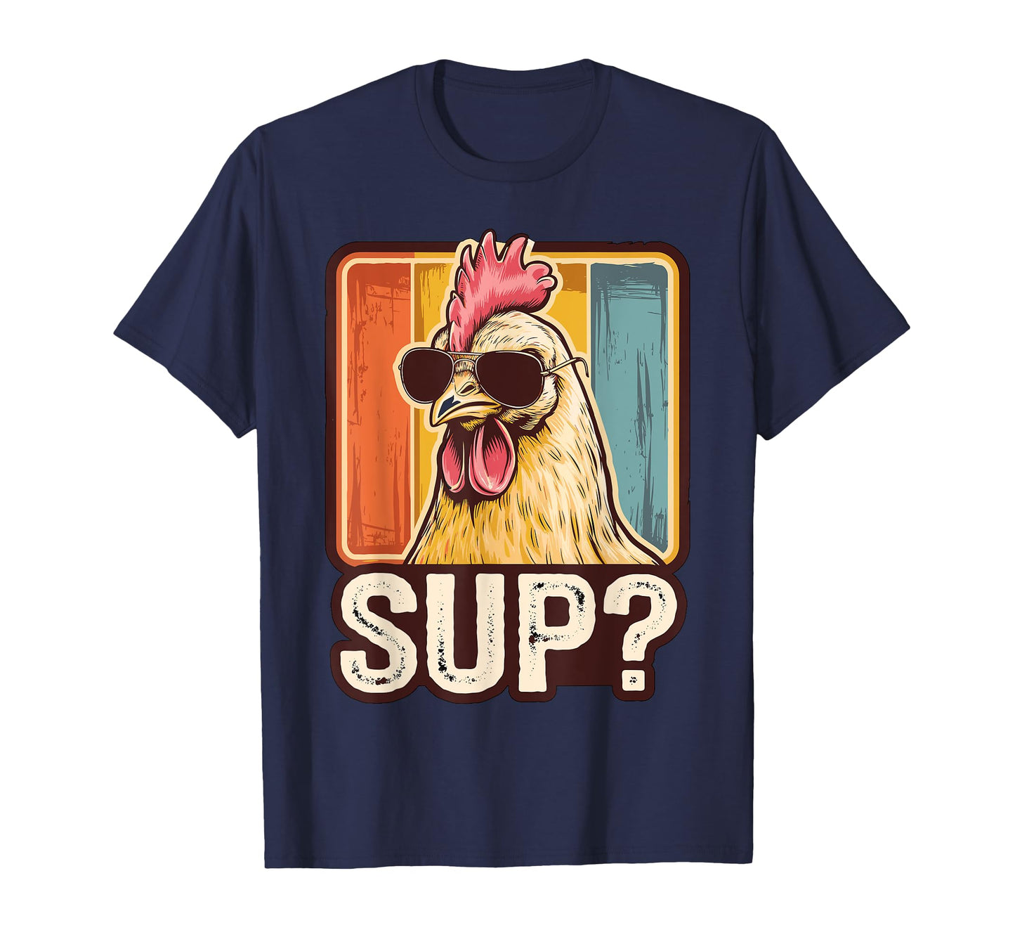 Sup? Chicken with Sunglasses Chicken Farmer T-Shirt