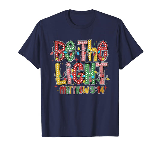 Christmas Light Trendy Christmas Be The Light Girly Xmas T-Shirt