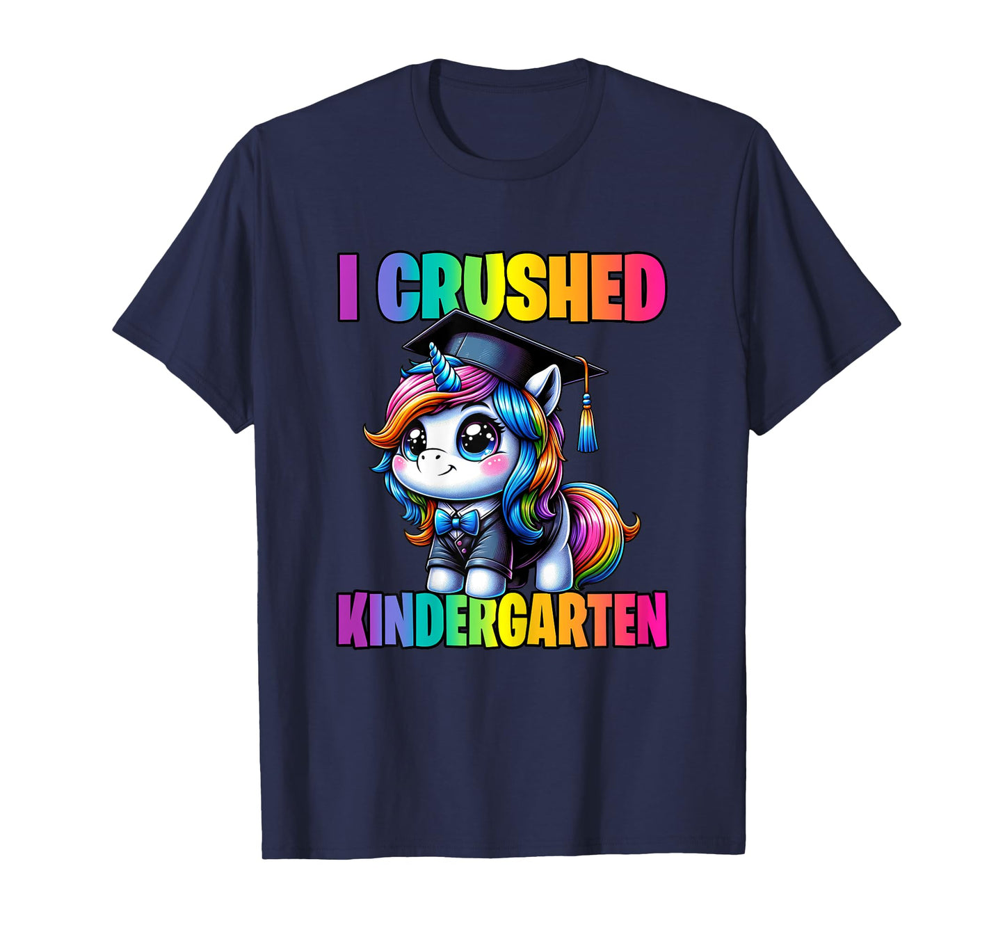 Graduation I Crushed Kindergarten Unicorn Girls Grad Magical T-Shirt