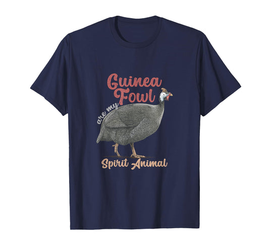 Funny Guinea Fowl Are Spirit Animal | Birds Lover T-Shirt