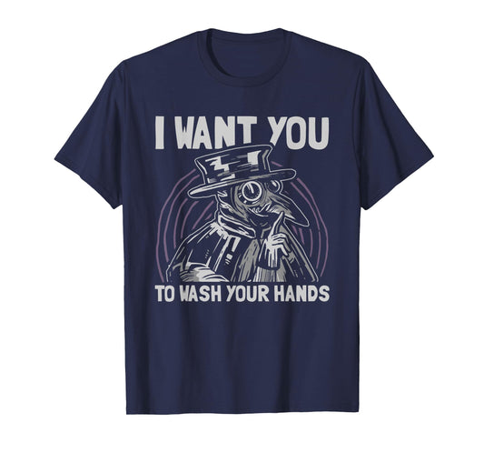Plague Doctor I Want You To Wash Your Hands Medieval T-Shirt