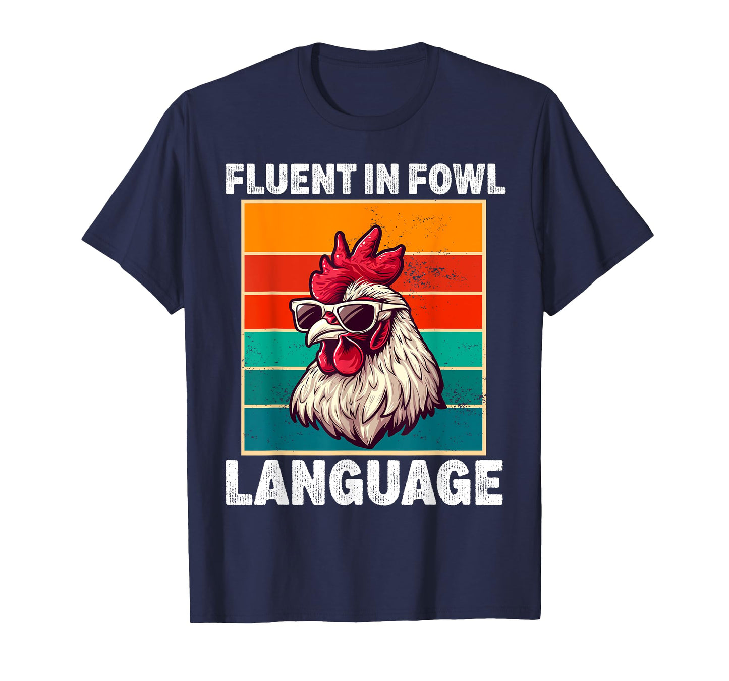Fluent in Fowl Language Funny Chicken Lover Chicken Lady T-Shirt