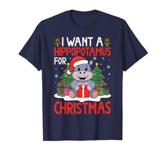 I Want A Hippopotamus For Christmas Shirt Xmas Hippo Lover T-Shirt