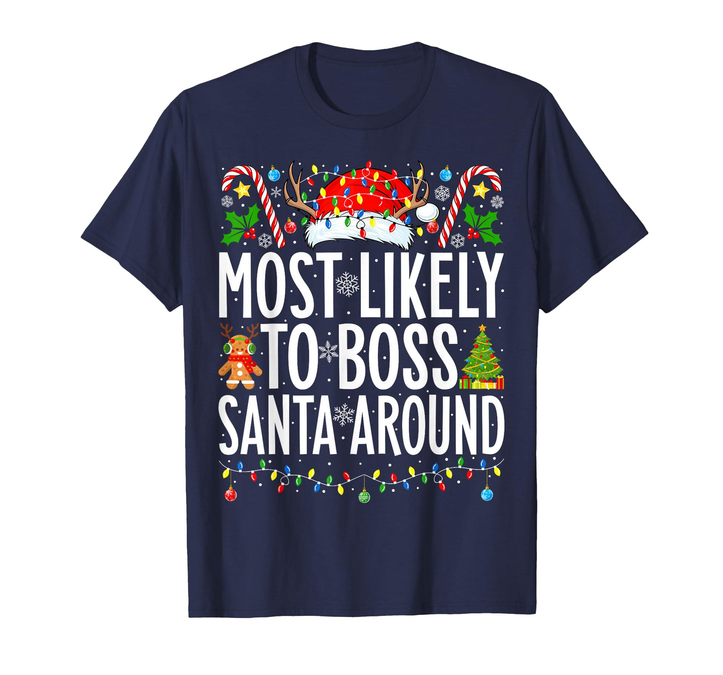 Most Likely To Boss Santa Around Funny Xmas Family Christmas T-Shirt