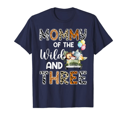 Mommy Of The Wild and Three 3 Birthday Zoo Safari Jungle T-Shirt