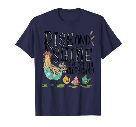 Rise And Shine And Give God Your Glory Chicken Family Women T-Shirt