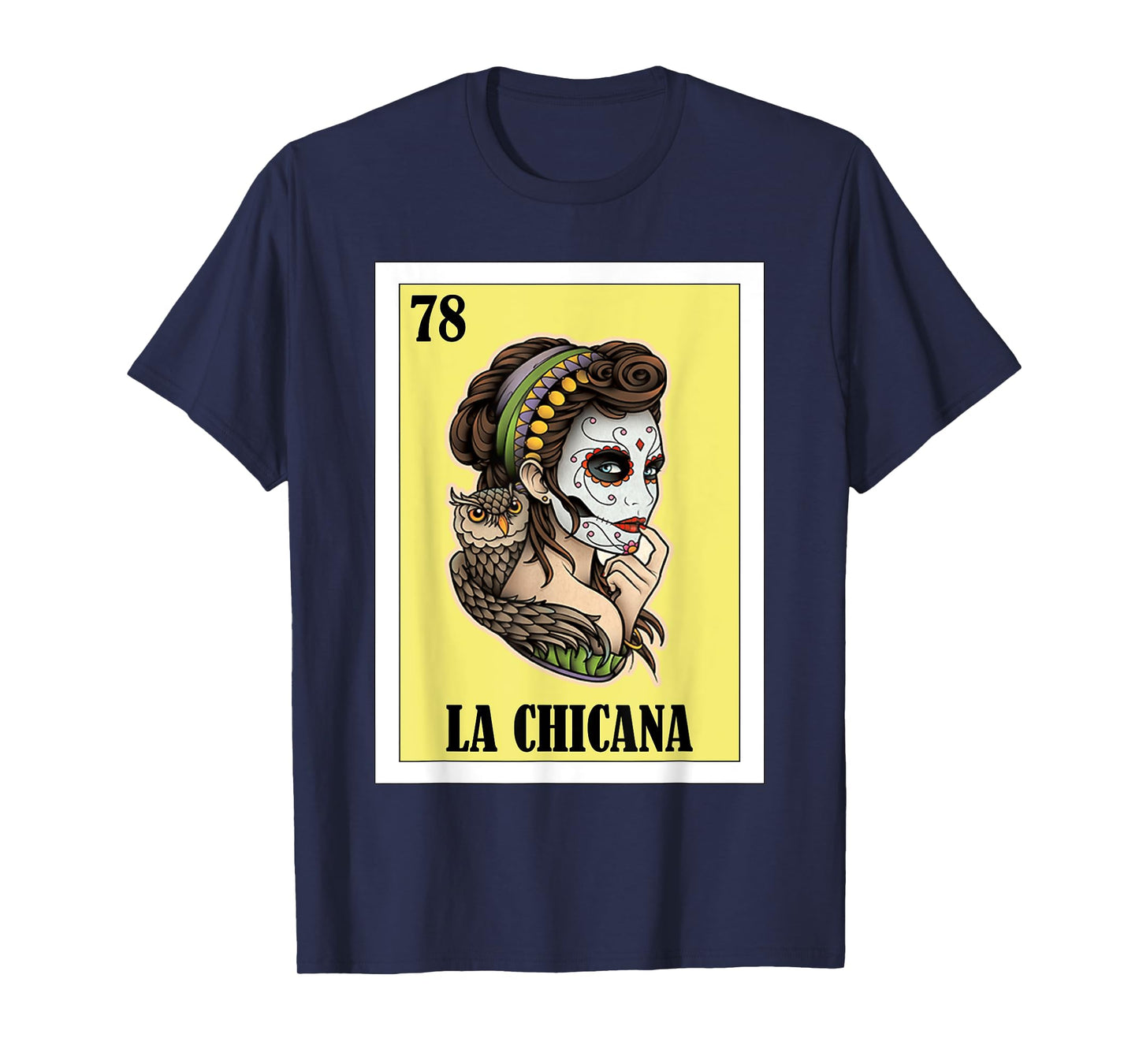 Funny Mexican Design for Chicanos - La Chicana T-Shirt