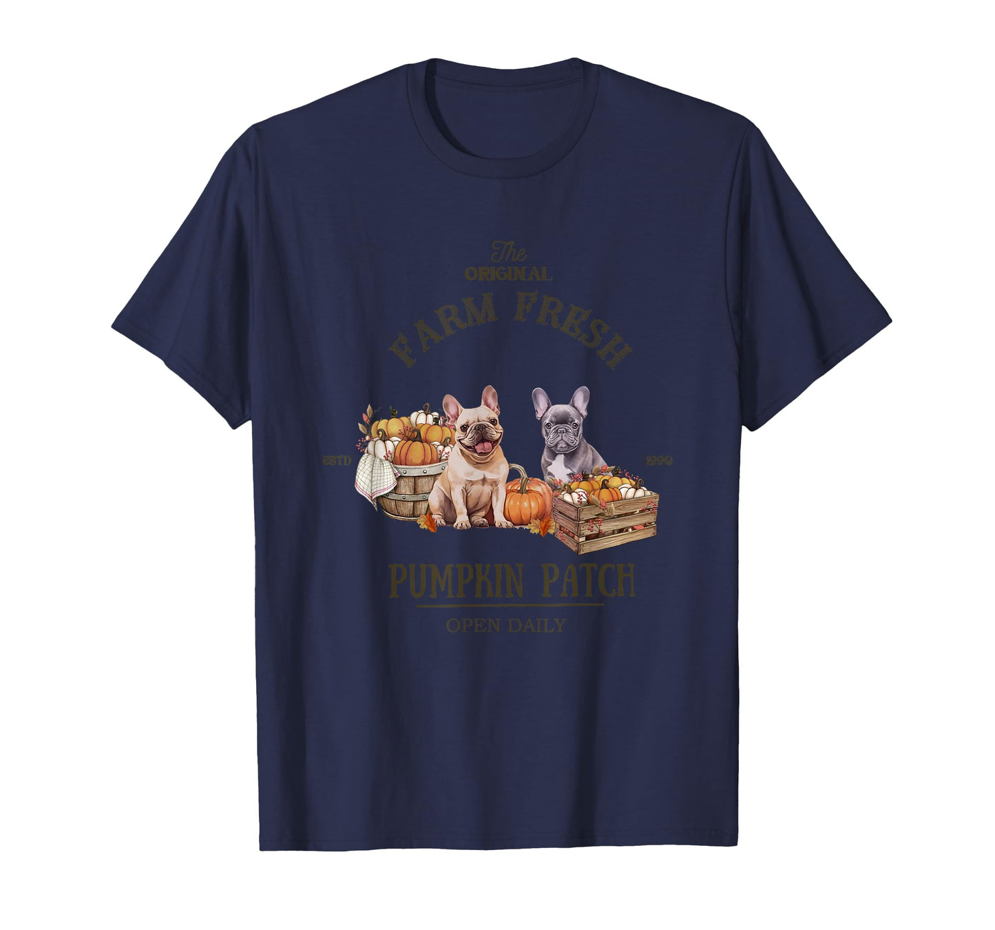Pumpkin Patch French Bulldog The Original Farm Fresh Fall T-Shirt for Men Women Kids