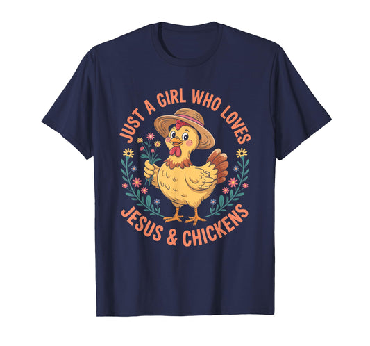 Just A Girl Who Loves Jesus And Chickens Christian Faith T-Shirt