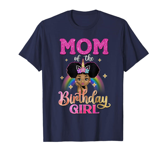 Mom of The Birthday Girl Princess Afro Melanin Unicorn T-Shirt