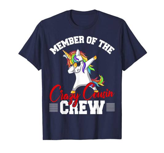 Member Of Crazy Cousin Crew Funny Unicorn Cousin Squad Gifts T-Shirt