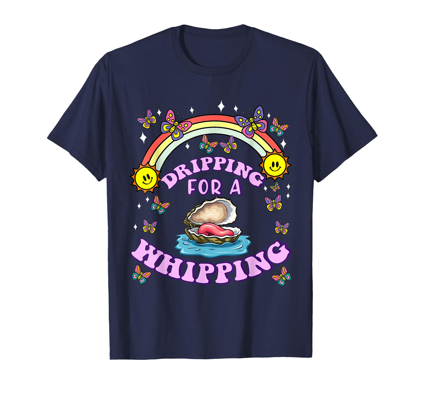 Dripping For A Whipping Oyster Funny Dirty Adult Humor Women T-Shirt