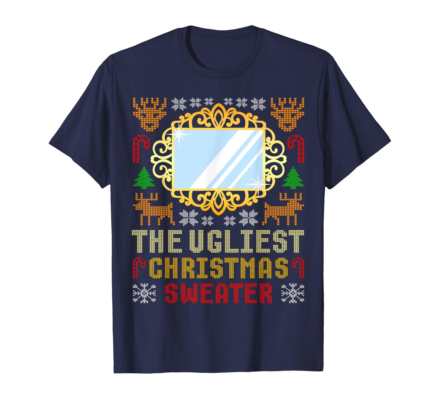 The Ugliest Ugly Christmas Sweater With Mirror Funny Xmas T-Shirt