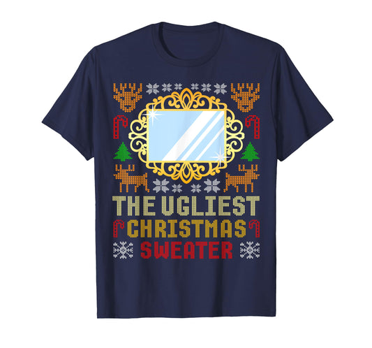 The Ugliest Ugly Christmas Sweater With Mirror Funny Xmas T-Shirt