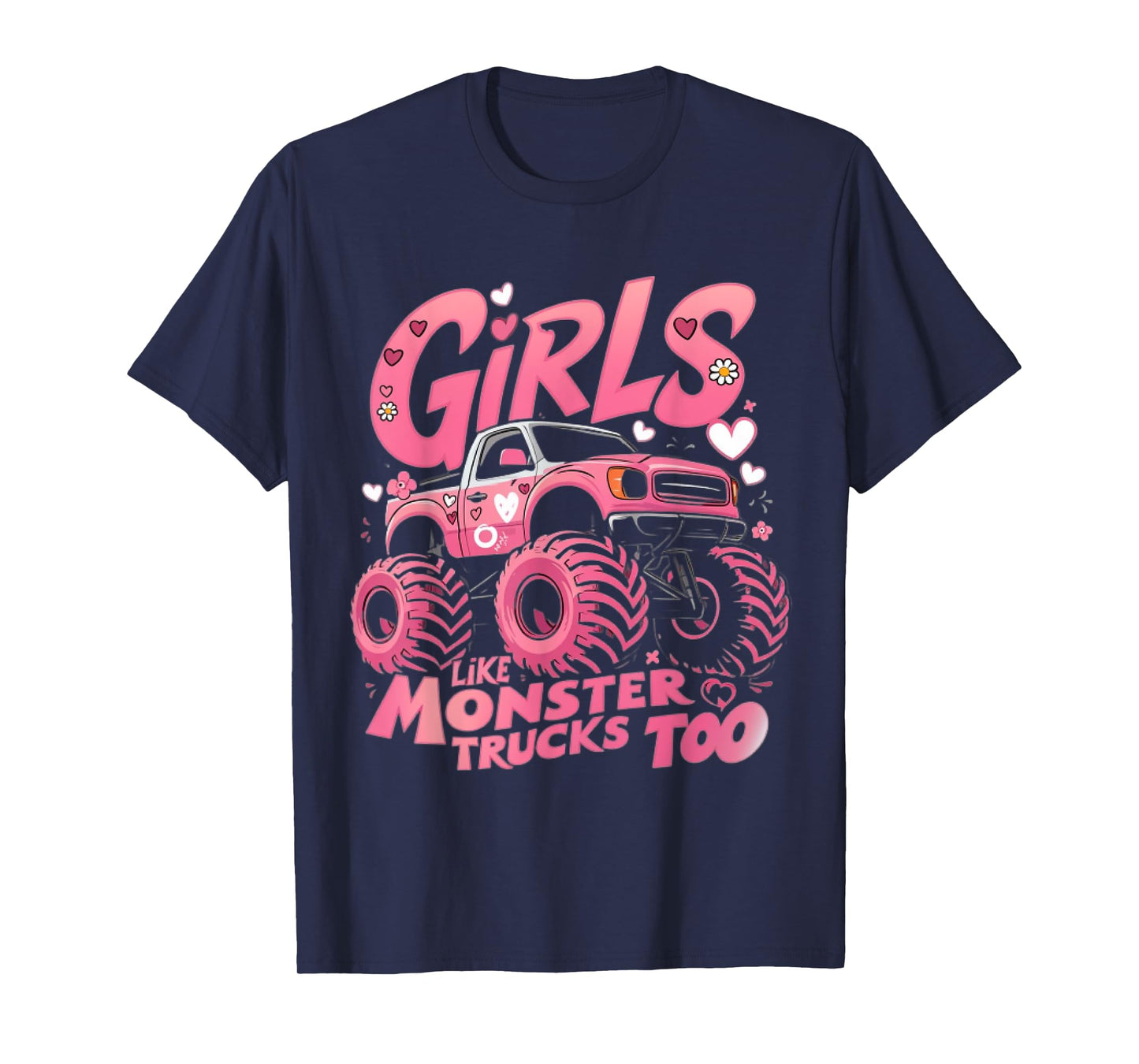 Cute Monster Truck Girls Like Monsters Too T-Shirt