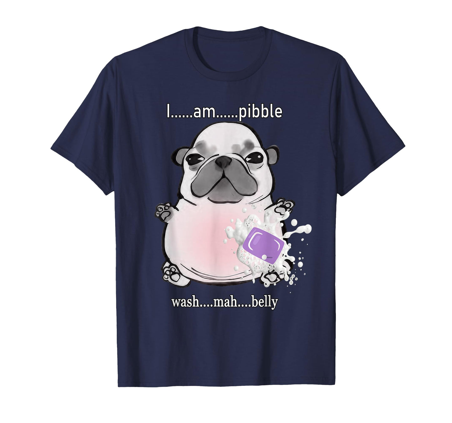 I Am Pibble Wash My Belly Pibble Meme Funny Dog Brainrot T-Shirt