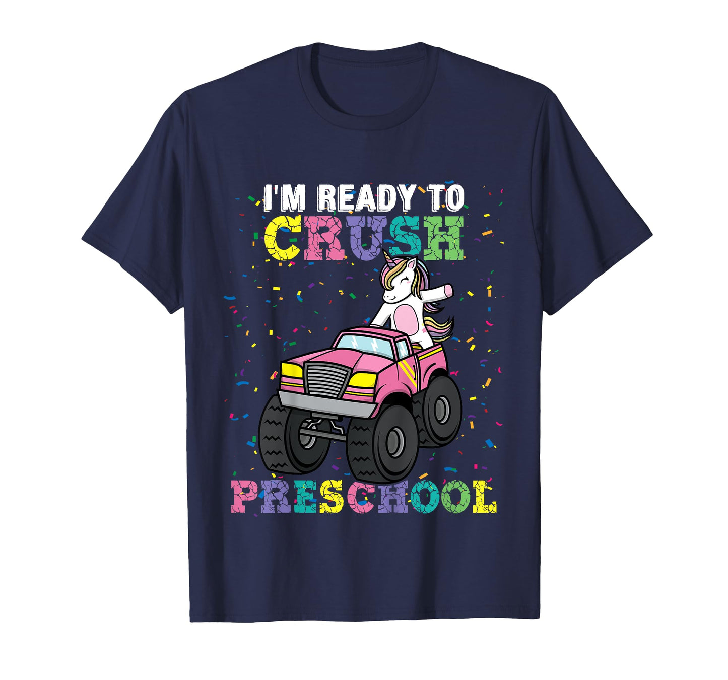 I'm Ready To Crush Preschool Unicorn Monster Truck Girls T-Shirt
