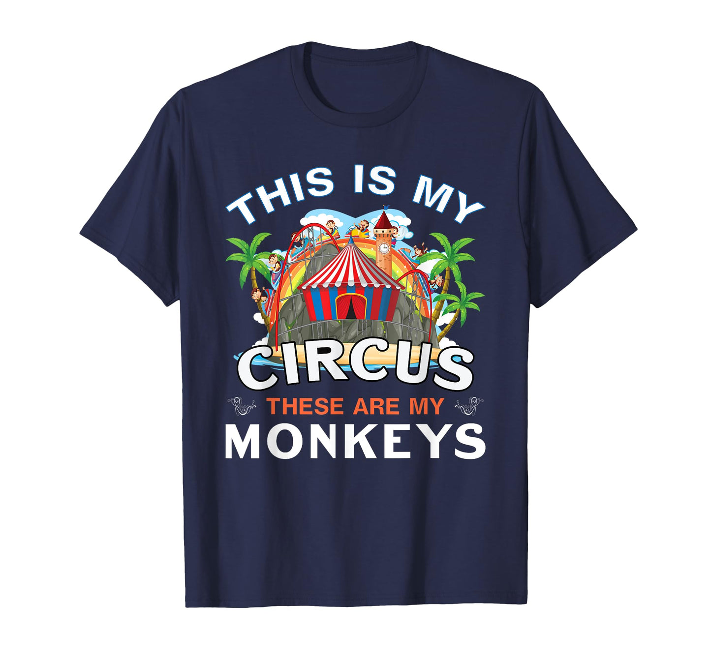 Circus Mom Monkey This is My Circus These Are My Monkeys T-Shirt