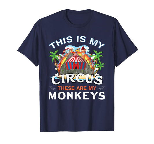 Circus Mom Monkey This is My Circus These Are My Monkeys T-Shirt