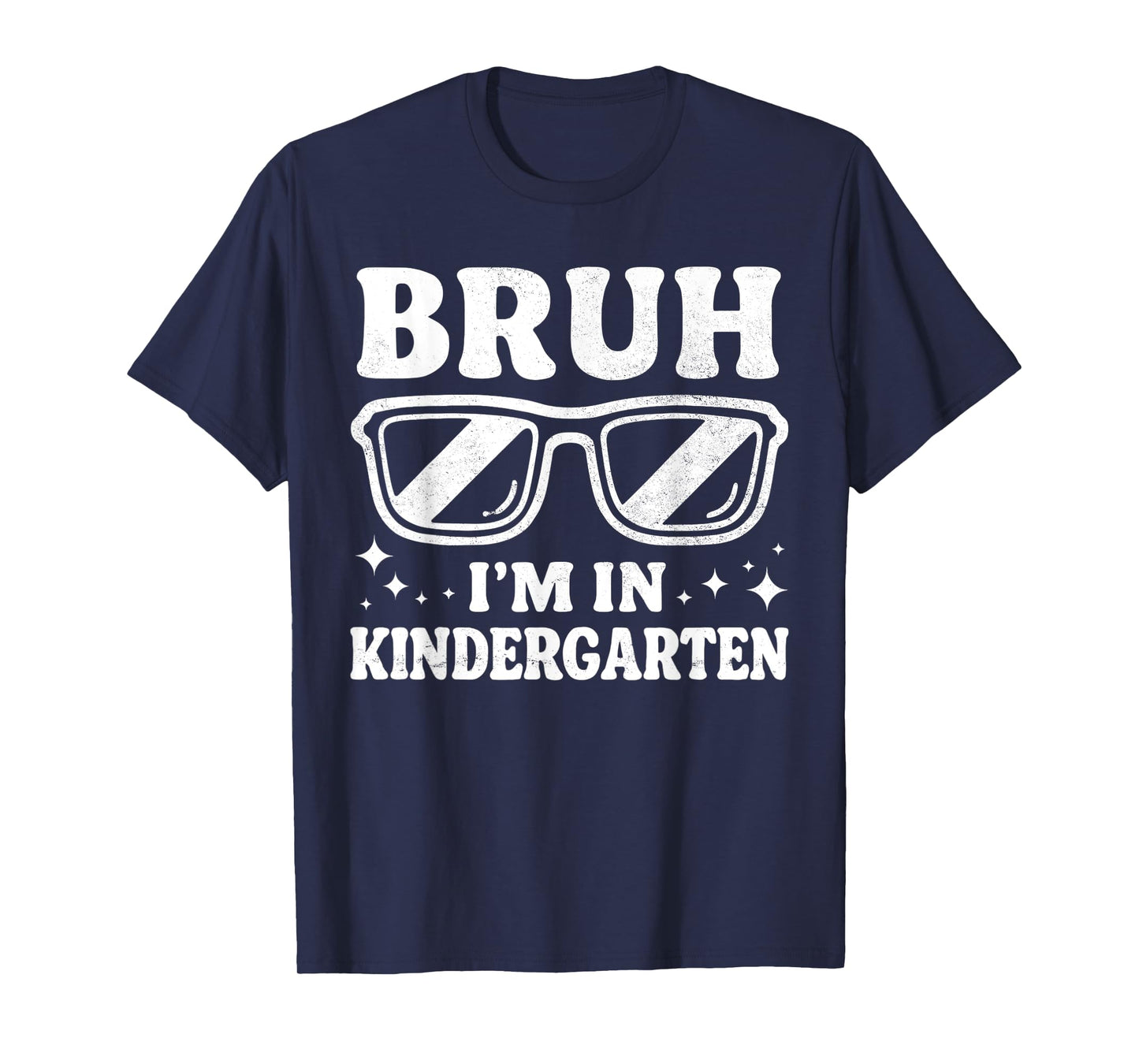 Bruh I'm In Kindergarten Sunglasses Cool Boys Back To School T-Shirt