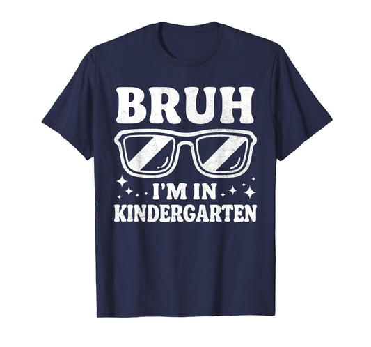 Bruh I'm In Kindergarten Sunglasses Cool Boys Back To School T-Shirt