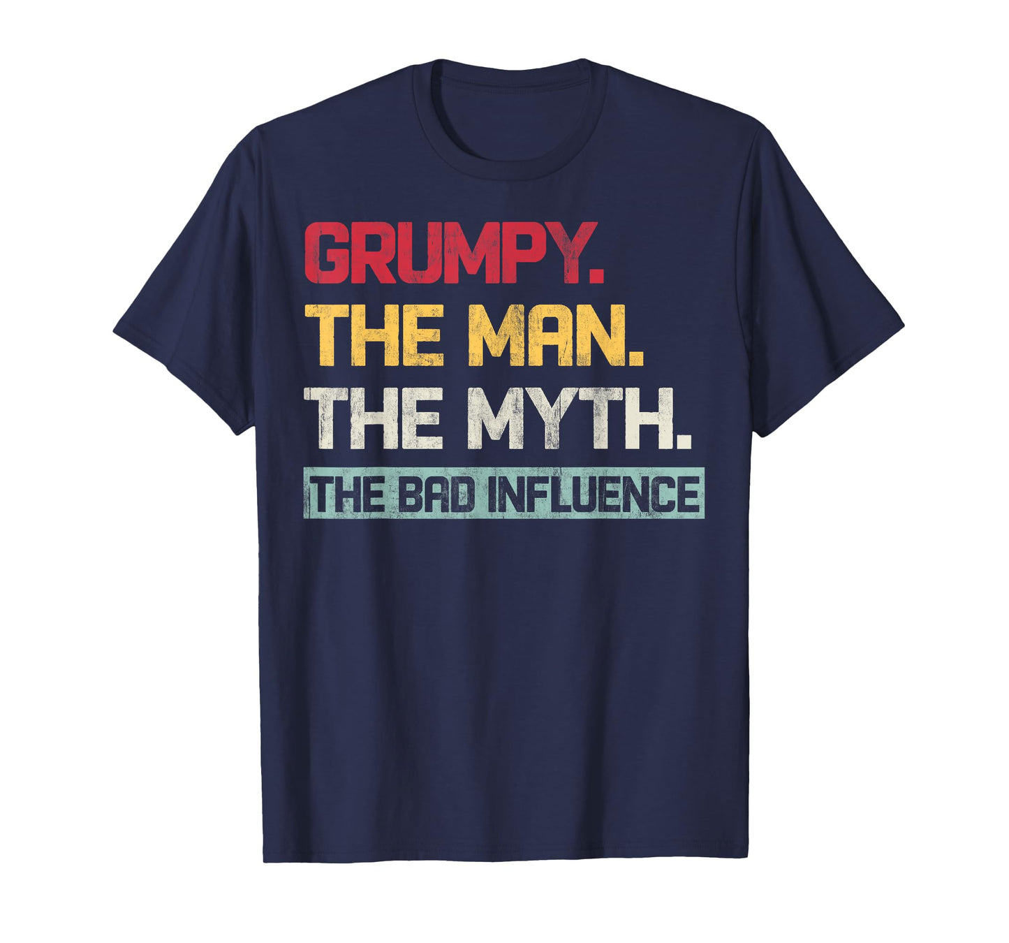 Vintage Grumpy The Man The Myth The Bad Influence Retro T-Shirt