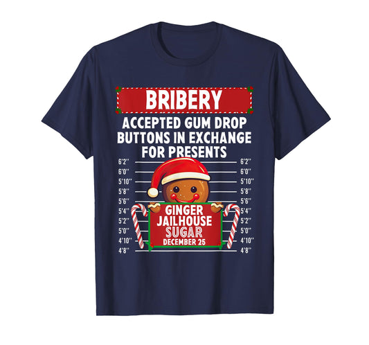 Bribery Ginger Jailhouse Christmas Xmas Gingerbread Holiday T-Shirt